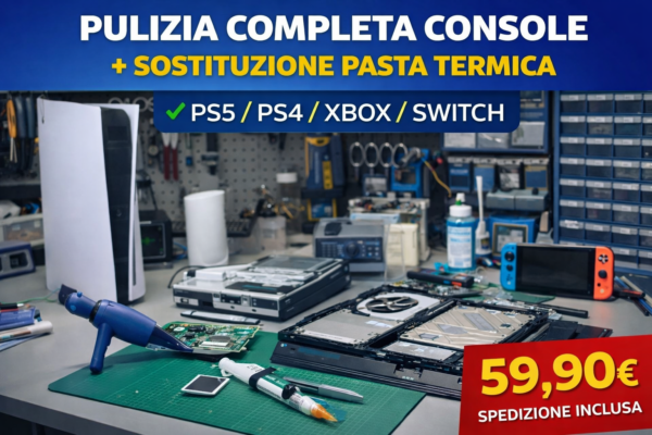 Pulizia Completa Console + Sostituzione Pasta Termica (PS5, PS4, Xbox, Switch
